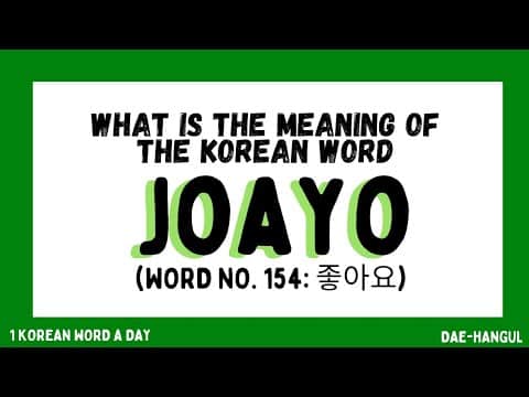 What is Choayo in Korean?